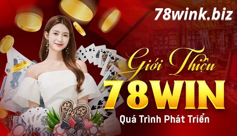 Giới thiệu tổng quan về nhà cái 78win